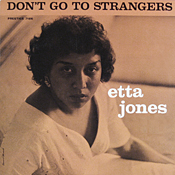 Etta Jones: Don't Go To Strangers