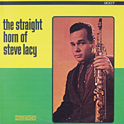 The Straight Horn of Steve Lacy