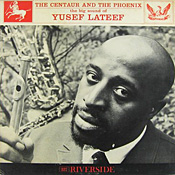 Yusef Lateef: The Centaur and the Phoenix