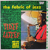 Yusef Lateef: The Fabric of Jazz