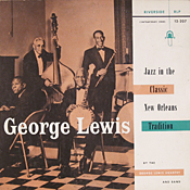 George Lewis: Classic New Orleans Tradition