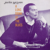 Jackie McLean: A Long Drink of the Blues