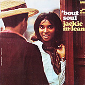 Jackie McLean: 'bout soul