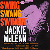 Jackie McLean: Swing, Swang, Swinging