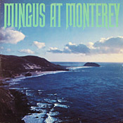 Mingus at Monterey