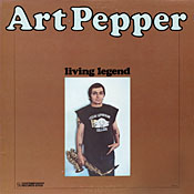 Art Pepper: Living Legend