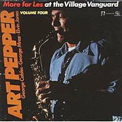 Art Pepper: More For Les at the Village Vanguard