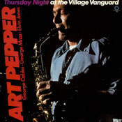 Art Pepper: Thursday Night at the Village Vanguard