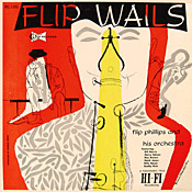 Flip Phillips: Flip Wails