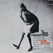 Sam Rivers: A New Conception
