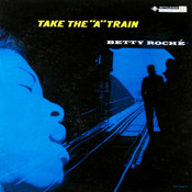 Betty Roche: Take The A Trane