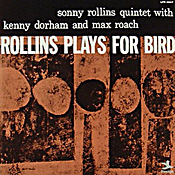 Sonny Rollins: Plays for Bird