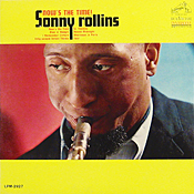 Sonny Rollins: Now's The Time