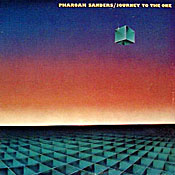 Pharoah Sanders: Journey To The One