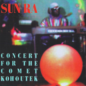 Sun Ra: Concert for the Comet Kohoutek