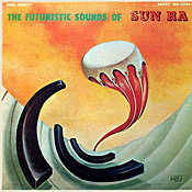 The Futuristic Sounds of Sun Ra
