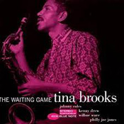 Tina Brooks: The Waiting Game