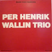 >Per Henrik Wallin: River High Running